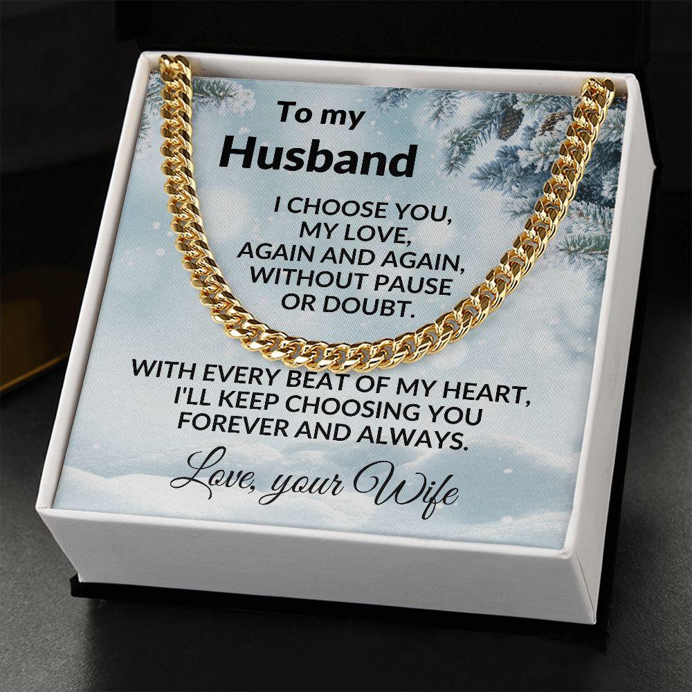 To My Husband - I Choose You - Cuban Chain Necklace with Message Card and Gift Box - Mallard Moon Gift Shop