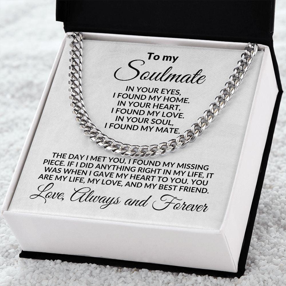 To My Soulmate I Found My Love Cuban Chain Link Necklace with Message Card and Gift Box - Mallard Moon Gift Shop