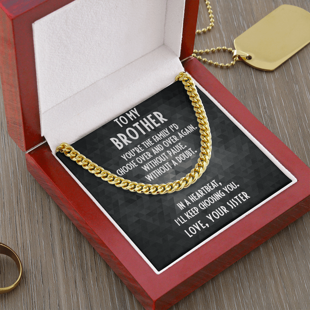 Gift For Brother From Sister Cuban Link Chain Necklace - I Choose You - Mallard Moon Gift Shop