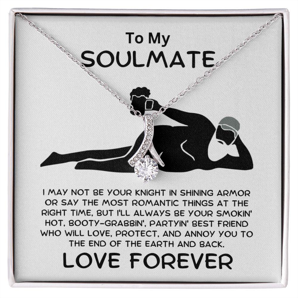 To My Soulmate - Smokin' Hot Lover - Alluring Beauty Pendant Necklace - Mallard Moon Gift Shop