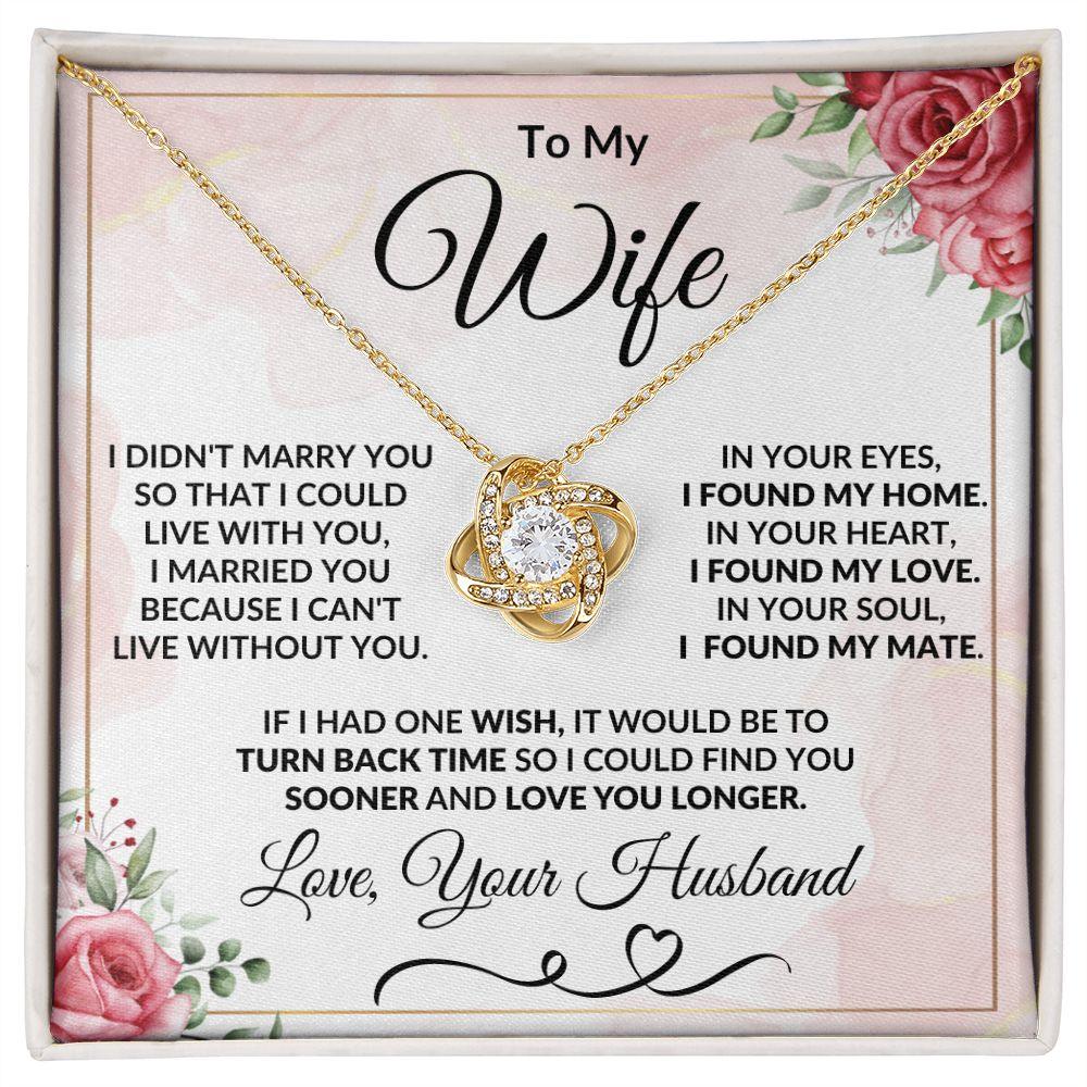 To My Wife - I Can't Live Without You - Love Knot Necklace Message Card Jewelry - Mallard Moon Gift Shop
