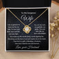 To My Gorgeous Wife - Your Love is a Treasure - Love Knot Necklace with Message Card and Gift Box - Mallard Moon Gift Shop
