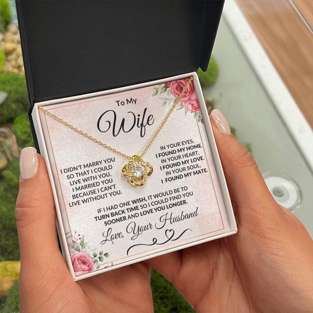 To My Wife - I Can't Live Without You - Love Knot Necklace Message Card Jewelry - Mallard Moon Gift Shop