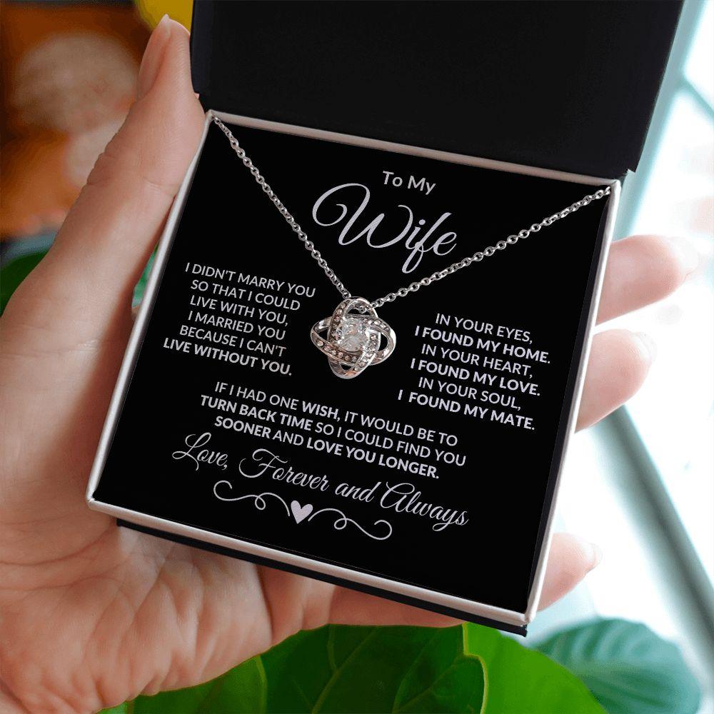 To My Wife - I Can't Live without You - Love Knot Necklace - Mallard Moon Gift Shop