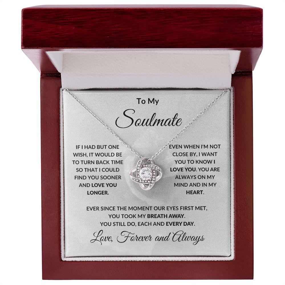 To My Soulmate Love Forever and Always Love Knot Necklace - Mallard Moon Gift Shop