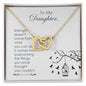 To My Daughter - Strength - Interlocking Hearts Necklace - Mallard Moon Gift Shop