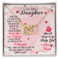 To my Daughter Always be My Baby Girl - Interlocking Hearts Necklace - Mallard Moon Gift Shop