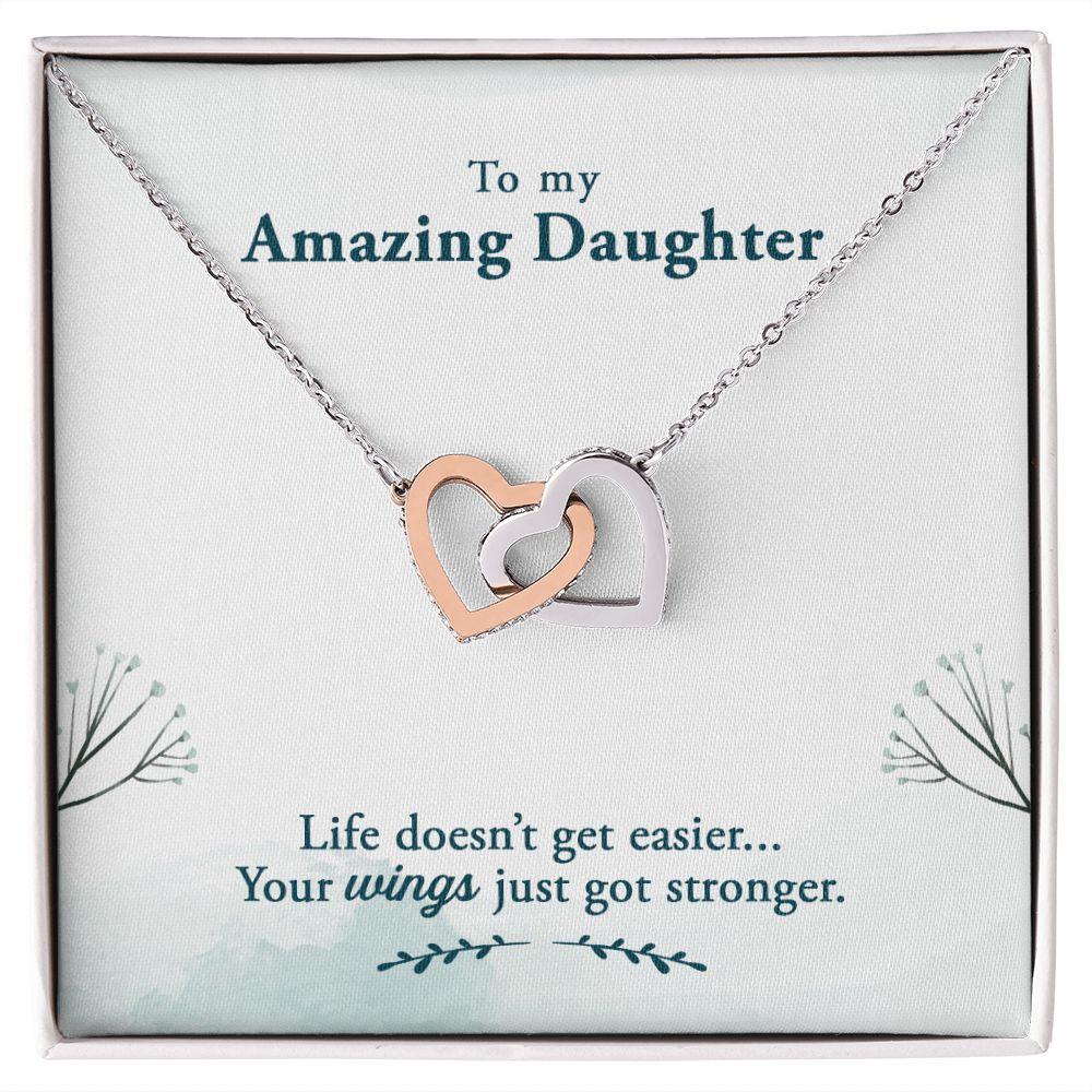 Amazing Daughter Life Doesn’t Get Easier, You Get Stronger Interlocking Hearts Necklace - Mallard Moon Gift Shop