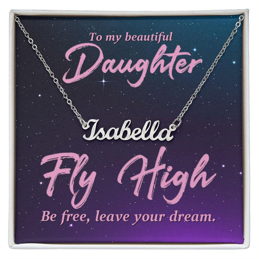 To my Beautiful Daughter-Fly high Personalized Name Necklace - Mallard Moon Gift Shop