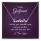 To My Girlfriend - I Think You Should Know Personalized Name Necklace - Mallard Moon Gift Shop