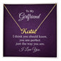 To My Girlfriend - I Think You Should Know Personalized Name Necklace - Mallard Moon Gift Shop