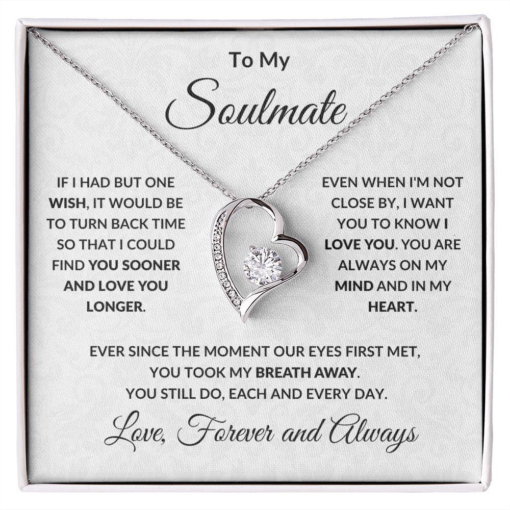 To My Soulmate - Find You Sooner - Forever Love Pendant Necklace - Mallard Moon Gift Shop