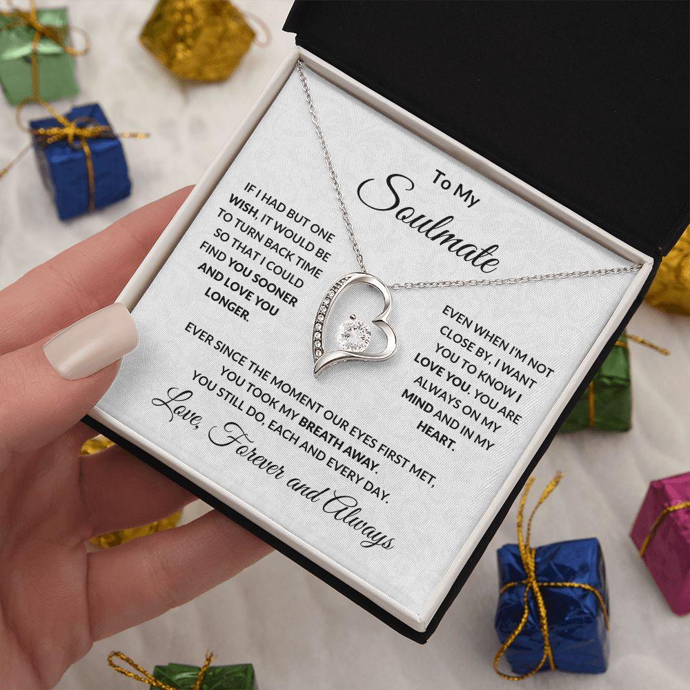 To My Soulmate - Find You Sooner - Forever Love Pendant Necklace - Mallard Moon Gift Shop