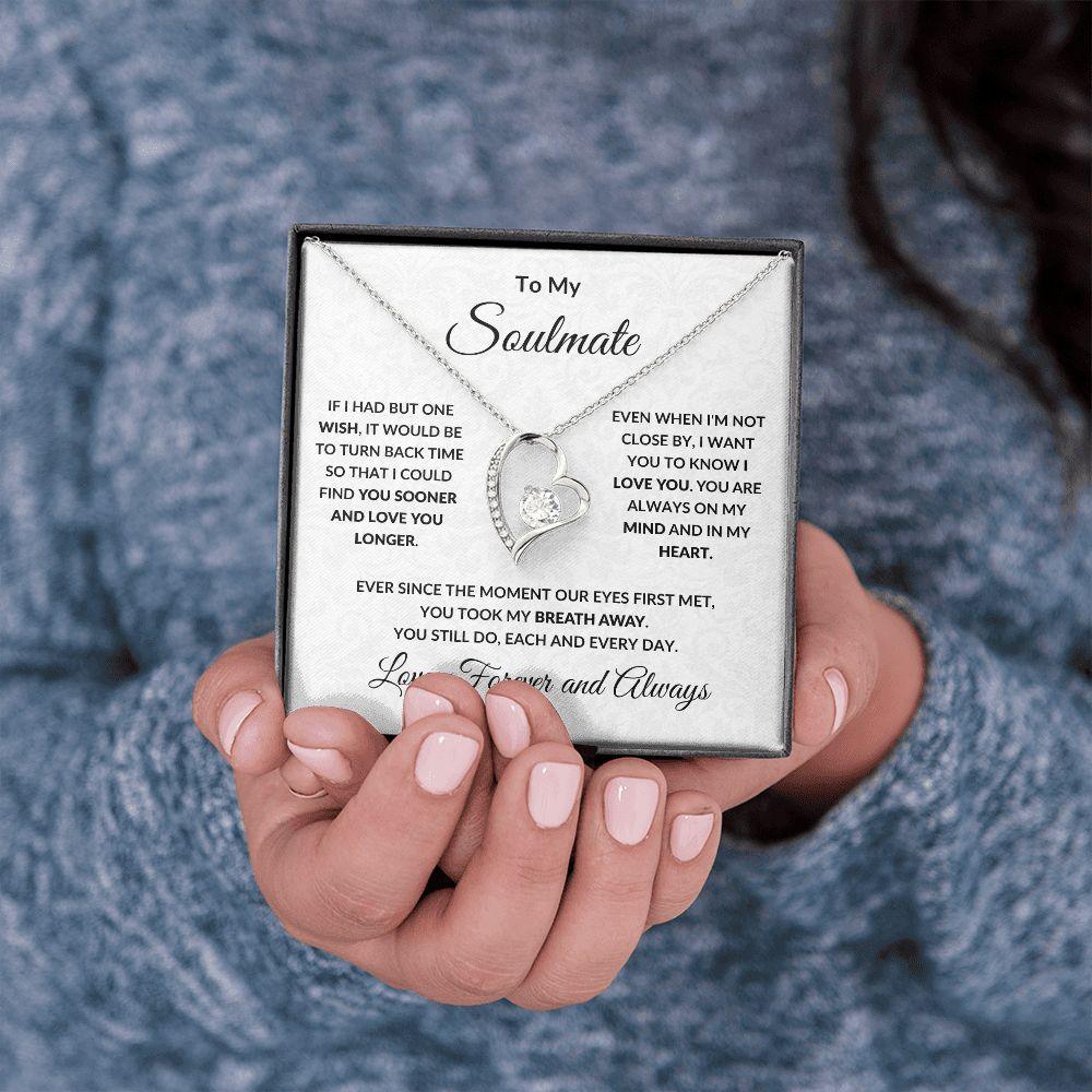 To My Soulmate - Find You Sooner - Forever Love Pendant Necklace - Mallard Moon Gift Shop