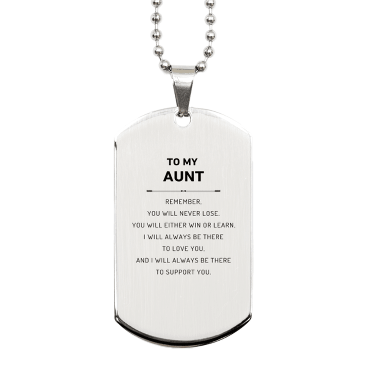 Aunt Gifts, To My Aunt Remember, you will never lose. You will either WIN or LEARN, Keepsake Silver Dog Tag For Aunt Engraved, Birthday Christmas Gifts Ideas For Aunt X-mas Gifts - Mallard Moon Gift Shop