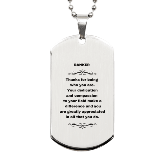 Banker Silver Dog Tag Engraved Necklace - Thanks for being who you are - Birthday Christmas Jewelry Gifts Coworkers Colleague Boss - Mallard Moon Gift Shop