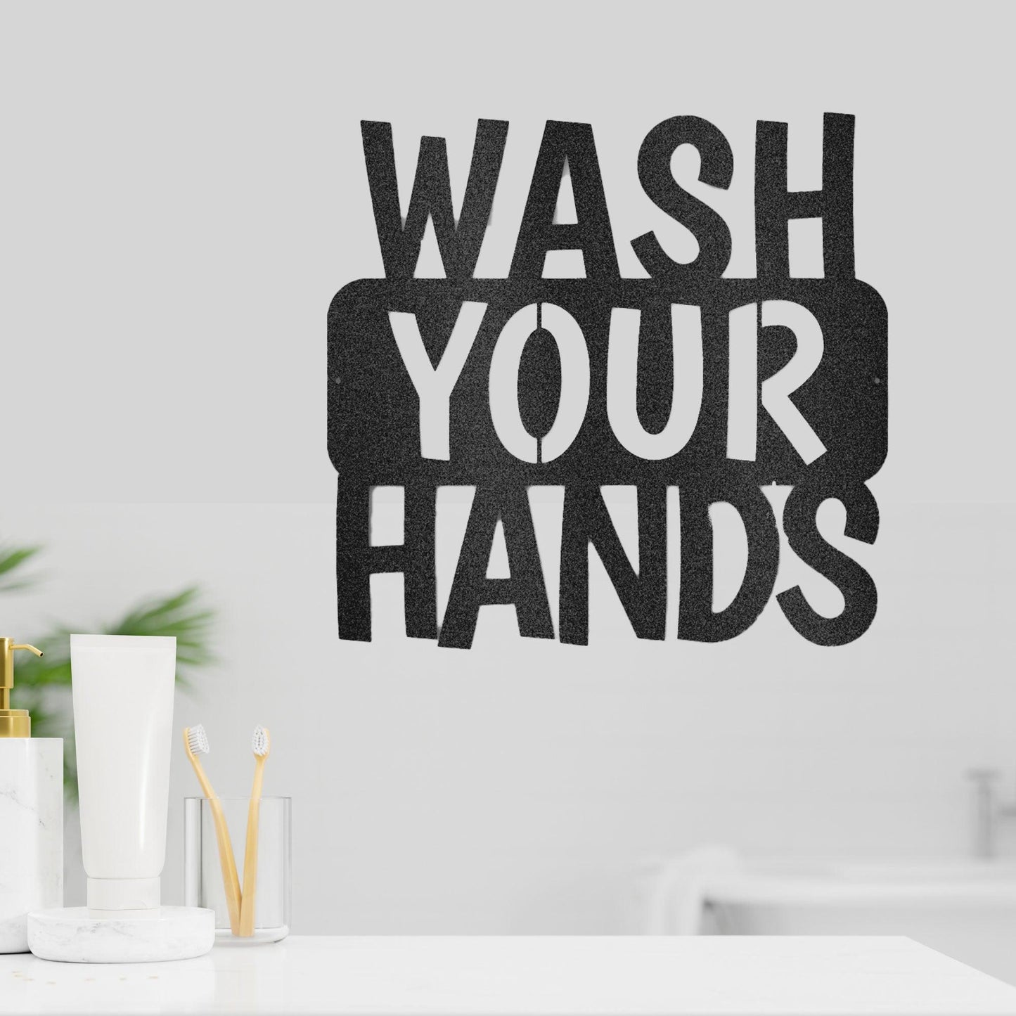 Wash Your Hands Quote Indoor Outdoor Steel Wall Sign - Mallard Moon Gift Shop