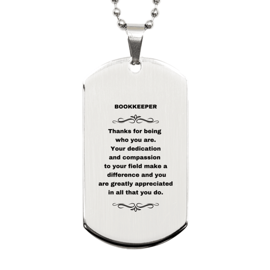 Bookkeeper Silver Dog Tag Engraved Necklace - Thanks for being who you are - Birthday Christmas Jewelry Gifts Coworkers Colleague Boss - Mallard Moon Gift Shop
