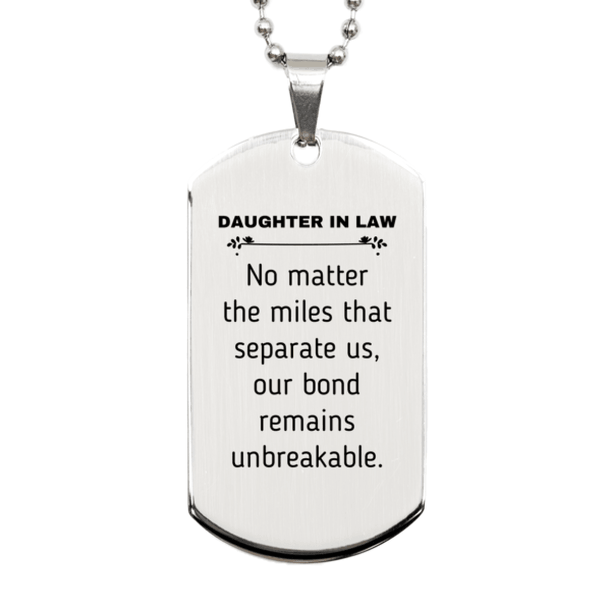 Daughter In Law Long Distance Relationship Gifts, No matter the miles that separate us, Cute Love Silver Dog Tag For Daughter In Law, Birthday Christmas Unique Gifts For Daughter In Law - Mallard Moon Gift Shop