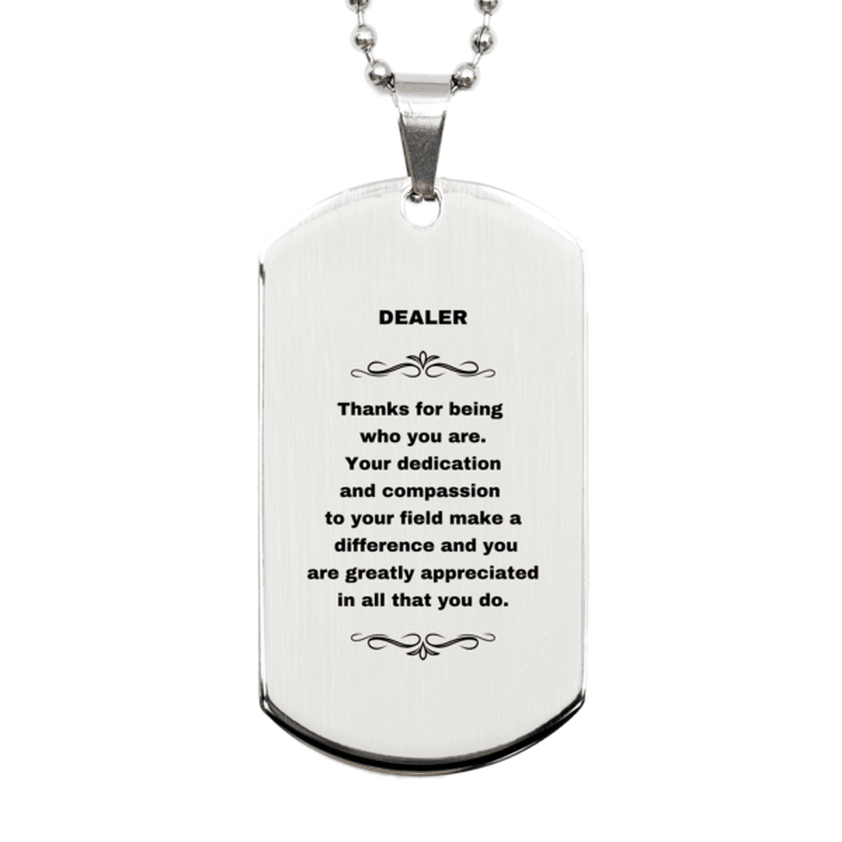 Dealer Silver Dog Tag Necklace Engraved Bracelet - Thanks for being who you are - Birthday Christmas Jewelry Gifts Coworkers Colleague Boss - Mallard Moon Gift Shop