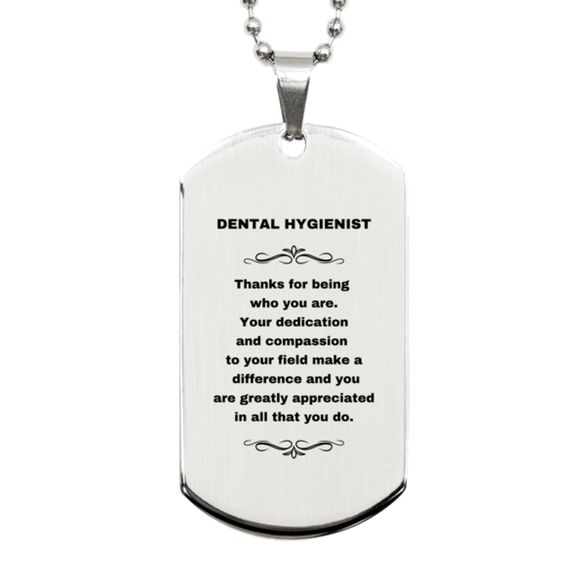 Dental Hygienist Silver Dog Tag Necklace Engraved Bracelet - Thanks for being who you are - Birthday Christmas Jewelry Gifts Coworkers Colleague Boss - Mallard Moon Gift Shop