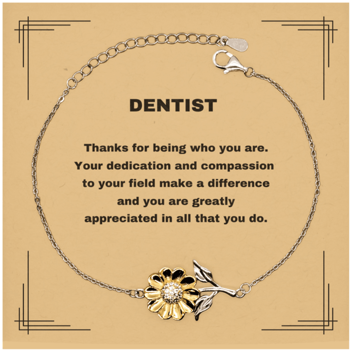 Dentist Sunflower Bracelet - Thanks for being who you are - Birthday Christmas Jewelry Gifts Coworkers Colleague Boss - Mallard Moon Gift Shop