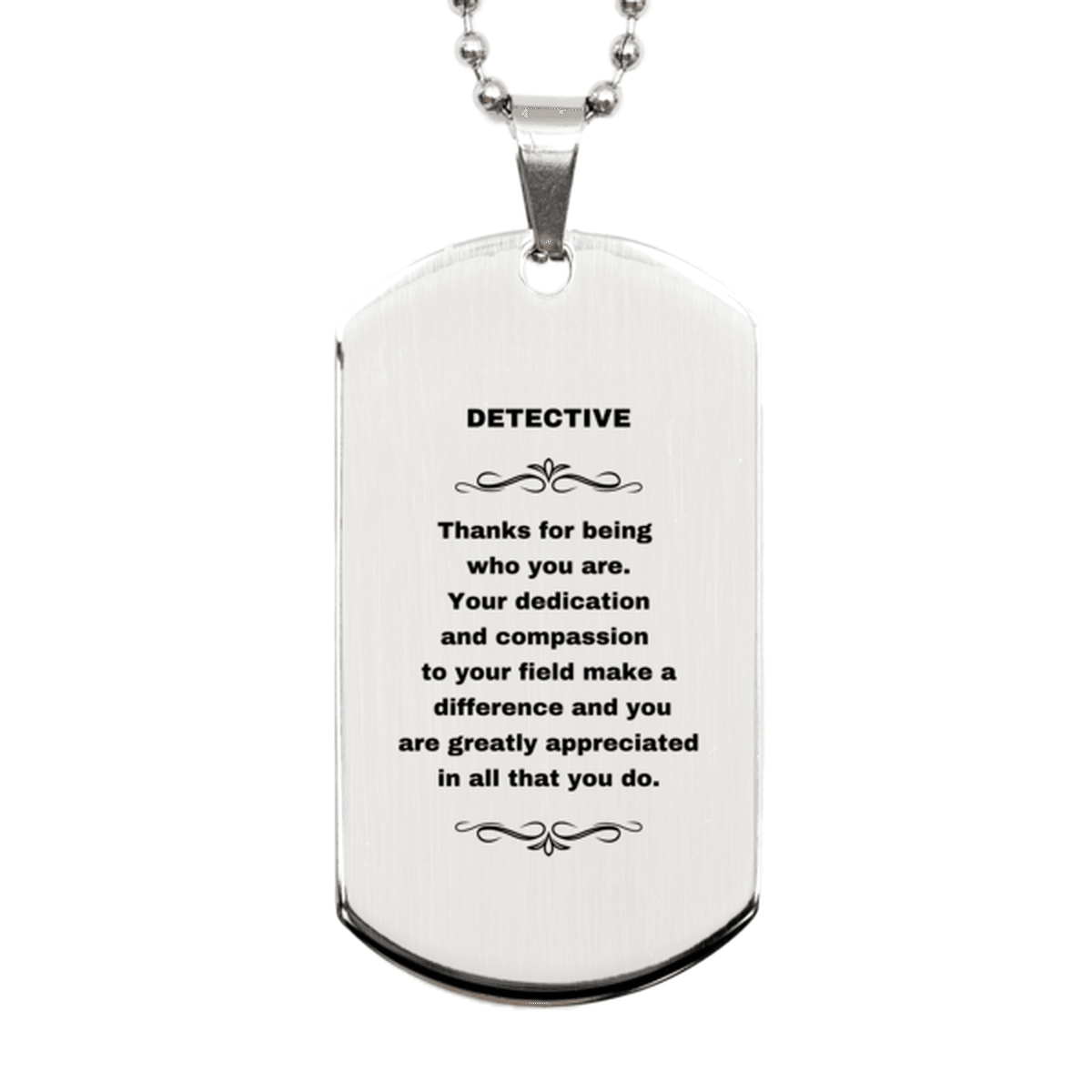 Detective Silver Dog Tag Necklace Engraved Bracelet - Thanks for being who you are - Birthday Christmas Jewelry Gifts Coworkers Colleague Boss - Mallard Moon Gift Shop