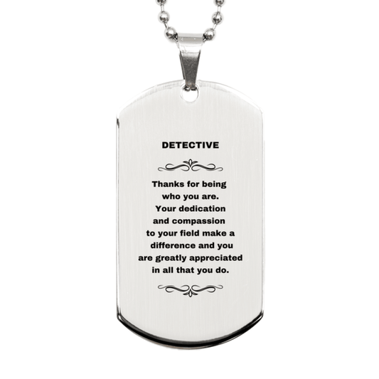 Detective Silver Dog Tag Necklace Engraved Bracelet - Thanks for being who you are - Birthday Christmas Jewelry Gifts Coworkers Colleague Boss - Mallard Moon Gift Shop