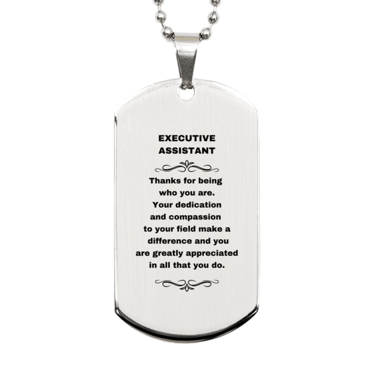 Executive Assistant Silver Dog Tag Necklace Engraved Bracelet - Thanks for being who you are - Birthday Christmas Jewelry Gifts Coworkers Colleague Boss - Mallard Moon Gift Shop