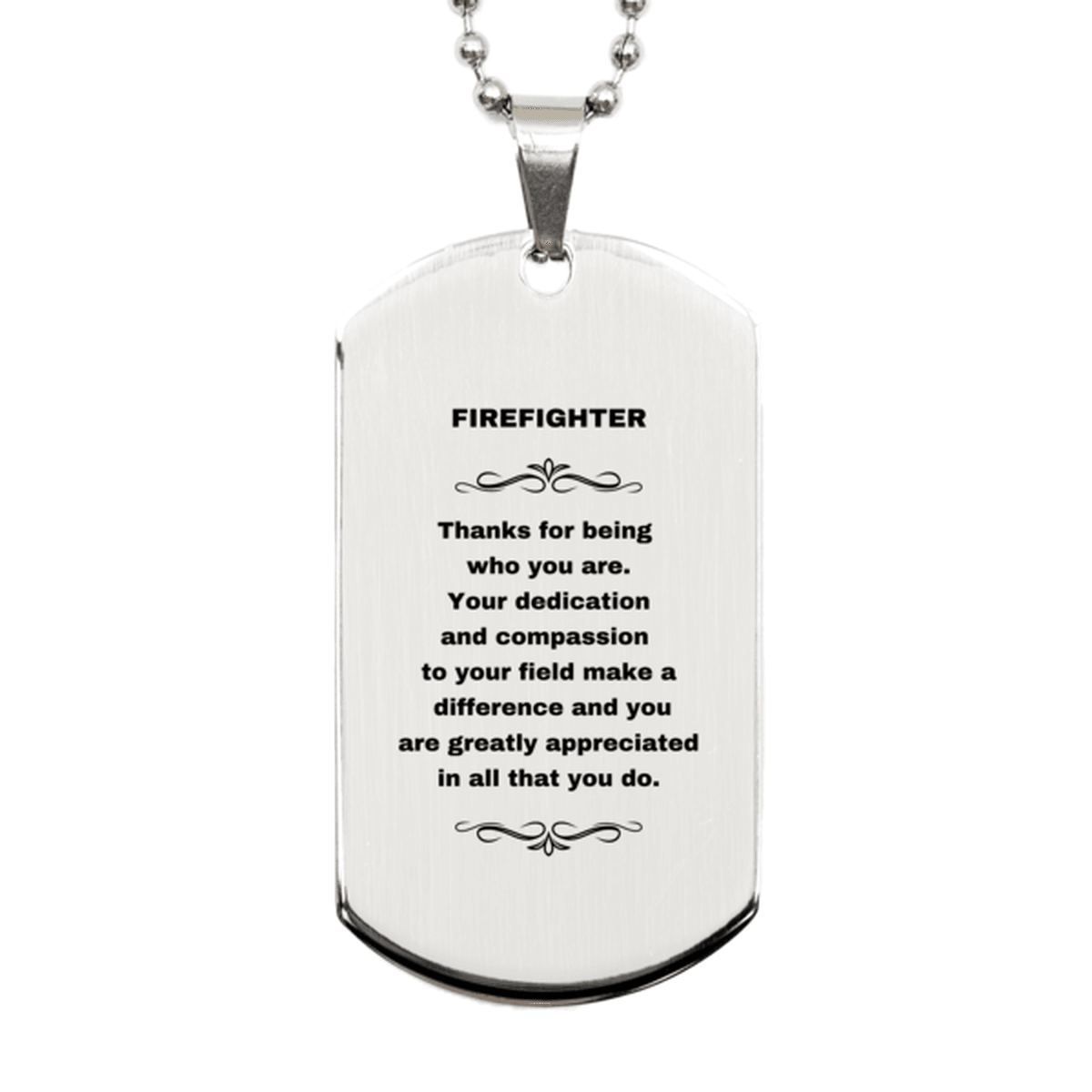 Firefighter Silver Dog Tag Necklace Engraved Bracelet - Thanks for being who you are - Birthday Christmas Jewelry Gifts Coworkers Colleague Boss - Mallard Moon Gift Shop