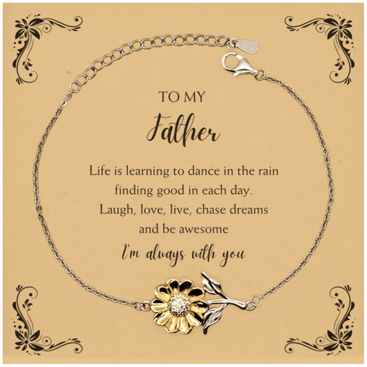 Father Christmas Perfect Gifts, Father Sunflower Bracelet, Motivational Father Message Card Gifts, Birthday Gifts For Father, To My Father Life is learning to dance in the rain, finding good in each day. I'm always with you - Mallard Moon Gift Shop