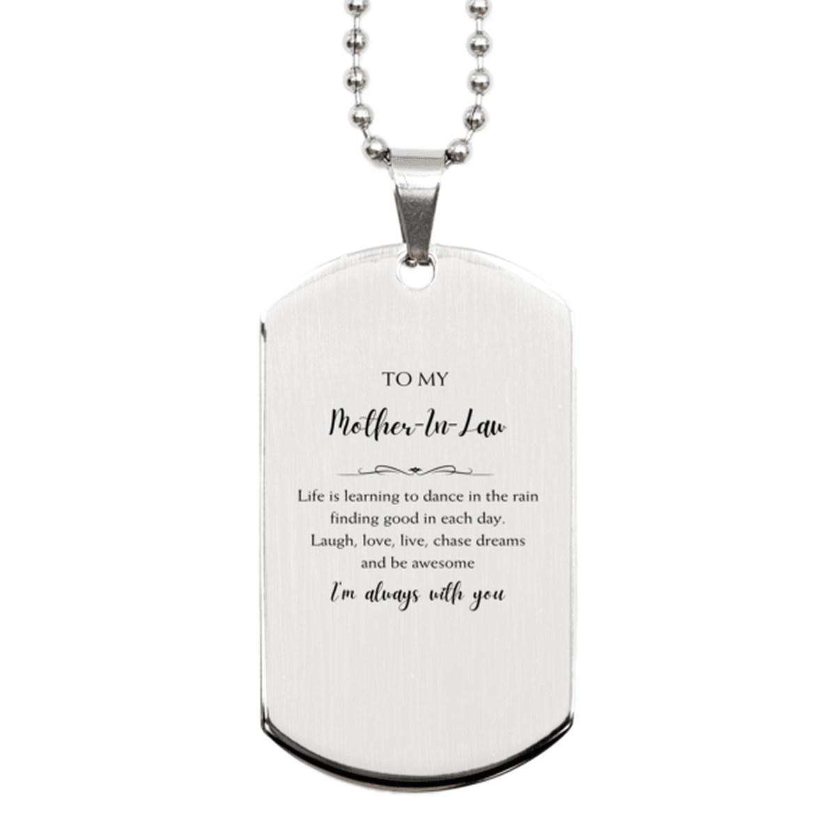 Mother-In-Law Christmas Perfect Gifts, Mother-In-Law Silver Dog Tag, Motivational Mother-In-Law Engraved Gifts, Birthday Gifts For Mother-In-Law, To My Mother-In-Law Life is learning to dance in the rain, finding good in each day. I'm always with you - Mallard Moon Gift Shop