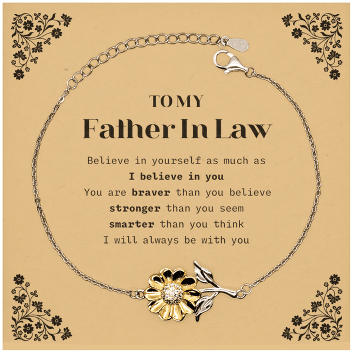 Father In Law Sunflower Bracelet Gifts, To My Father In Law You are braver than you believe, stronger than you seem, Inspirational Gifts For Father In Law Card, Birthday, Christmas Gifts For Father In Law Men Women - Mallard Moon Gift Shop