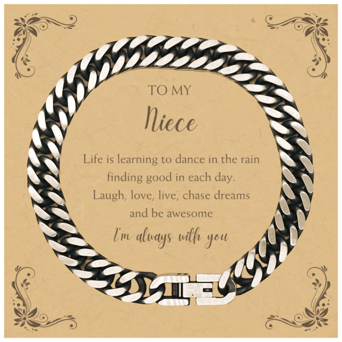 Niece Cuban Link Chain Bracelet Motivational Message Card Birthday Christmas Graduation Gifts- Life is learning to dance in the rain, finding good in each day. I'm always with you - Mallard Moon Gift Shop