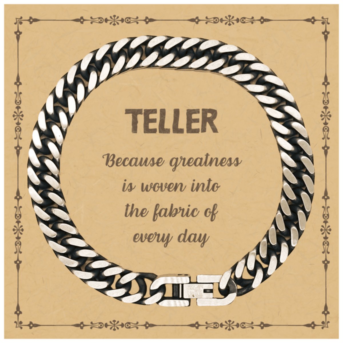Sarcastic Teller Cuban Link Chain Bracelet Gifts, Christmas Holiday Gifts for Teller Birthday Message Card, Teller: Because greatness is woven into the fabric of every day, Coworkers, Friends - Mallard Moon Gift Shop
