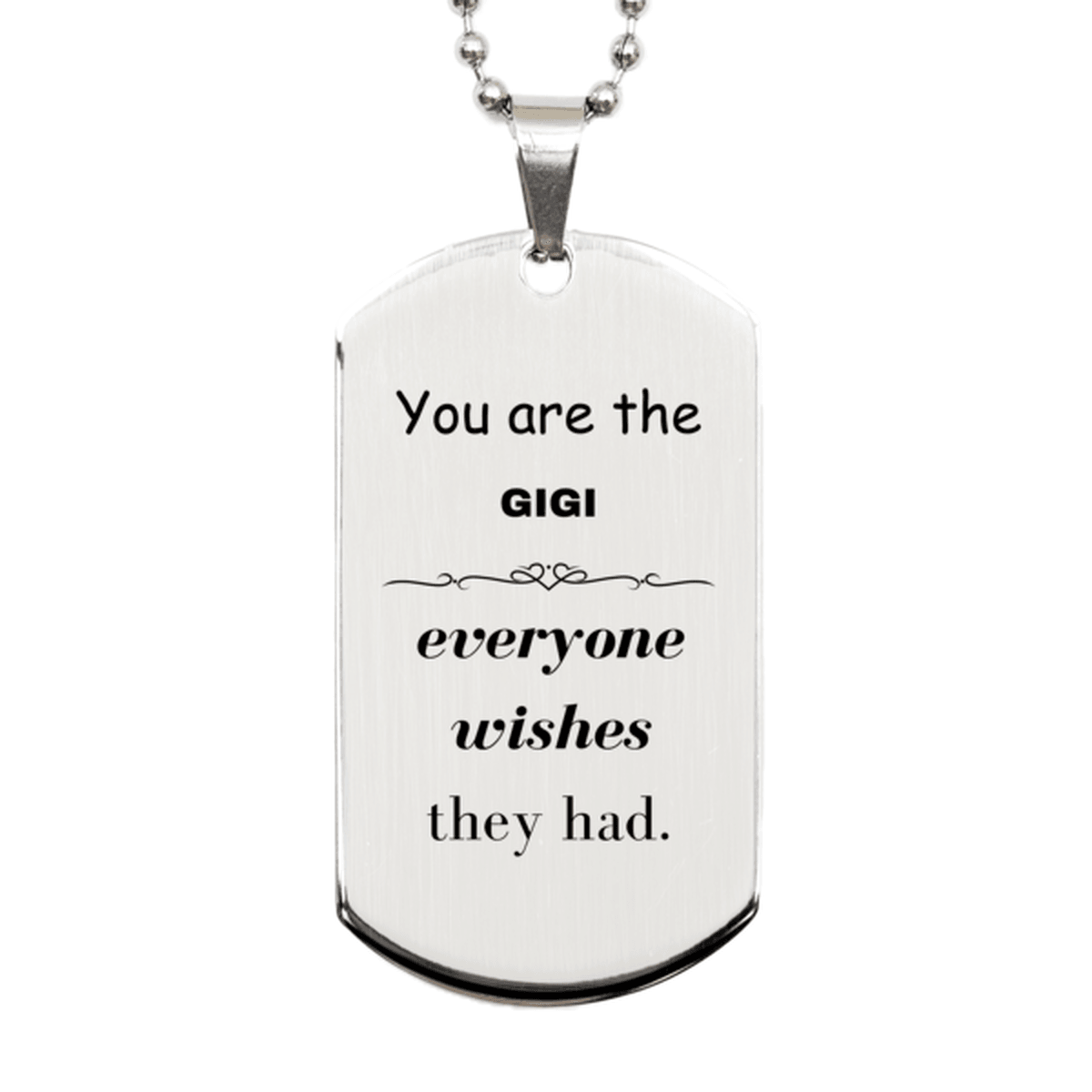 Gigi Silver Dog Tag, Everyone wishes they had, Inspirational Dog Tag Necklace For Gigi, Gigi Gifts, Birthday Christmas Unique Gifts For Gigi - Mallard Moon Gift Shop