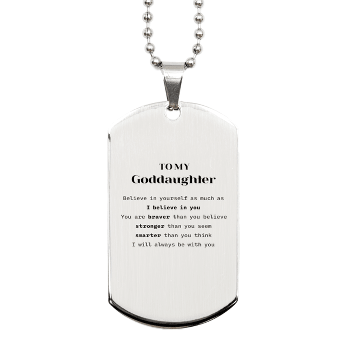 Goddaughter Silver Dog Tag Gifts, To My Goddaughter You are braver than you believe, stronger than you seem, Inspirational Gifts For Goddaughter Engraved, Birthday, Christmas Gifts For Goddaughter Men Women - Mallard Moon Gift Shop
