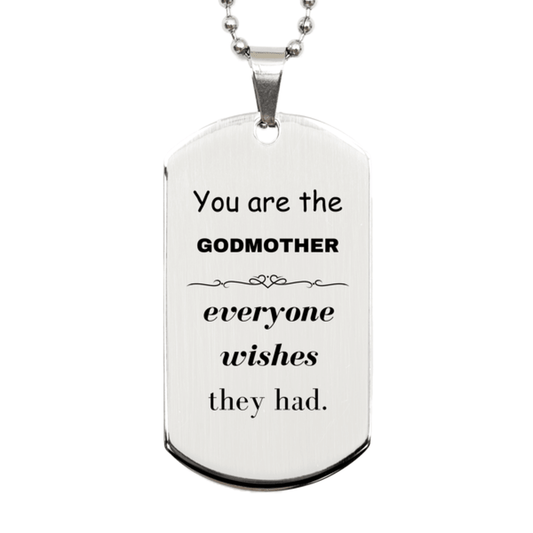 Godmother Silver Dog Tag, Everyone wishes they had, Inspirational Dog Tag Necklace For Godmother, Godmother Gifts, Birthday Christmas Unique Gifts For Godmother - Mallard Moon Gift Shop