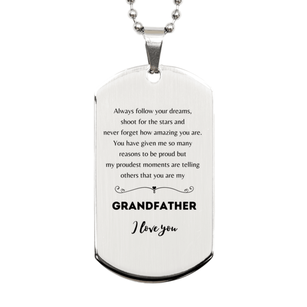 Grandfather Silver Dog Tag Engraved Necklace - Always Follow your Dreams - Birthday, Christmas Holiday Jewelry Gift - Mallard Moon Gift Shop