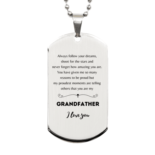 Grandfather Silver Dog Tag Engraved Necklace - Always Follow your Dreams - Birthday, Christmas Holiday Jewelry Gift - Mallard Moon Gift Shop