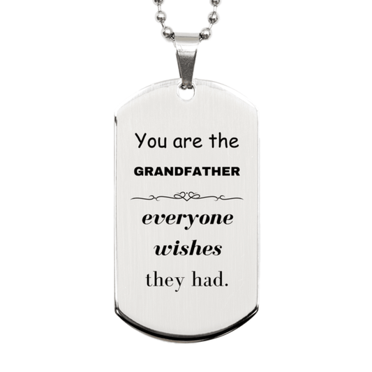 Grandfather Silver Dog Tag, Everyone wishes they had, Inspirational Dog Tag Necklace For Grandfather, Grandfather Gifts, Birthday Christmas Unique Gifts For Grandfather - Mallard Moon Gift Shop