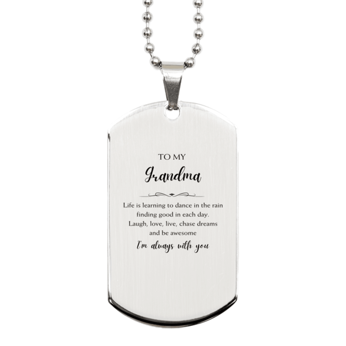 Grandma Christmas Perfect Gifts, Grandma Silver Dog Tag, Motivational Grandma Engraved Gifts, Birthday Gifts For Grandma, To My Grandma Life is learning to dance in the rain, finding good in each day. I'm always with you - Mallard Moon Gift Shop