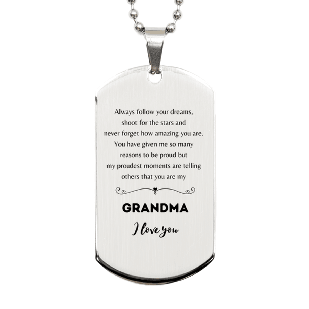 Grandma Silver Dog Tag Engraved Necklace - Always Follow your Dreams - Birthday, Christmas Holiday Jewelry Gift - Mallard Moon Gift Shop