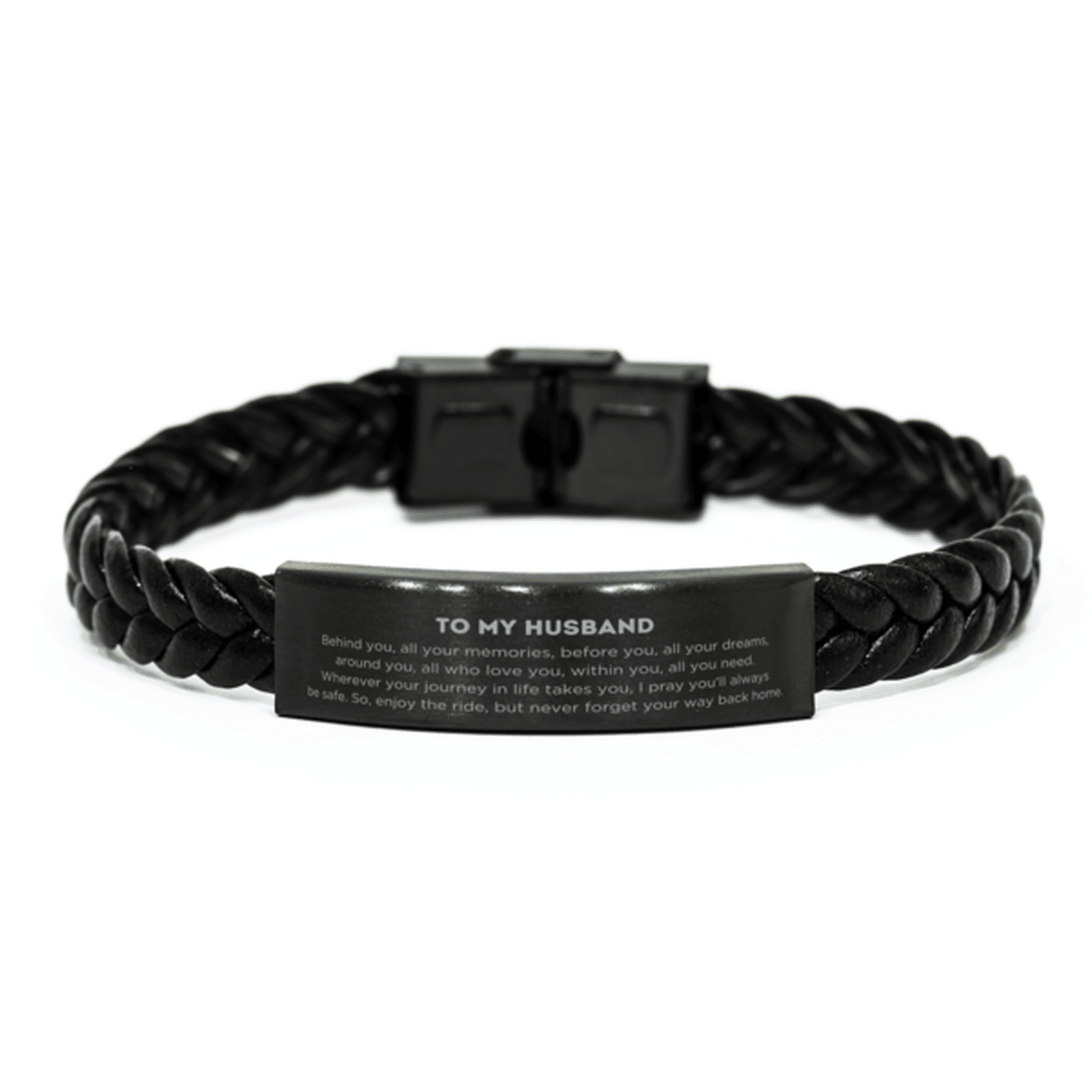 Husband Braided Leather Bracelet Birthday Christmas Unique Gifts Behind you, all your memories, before you, all your dreams - Mallard Moon Gift Shop