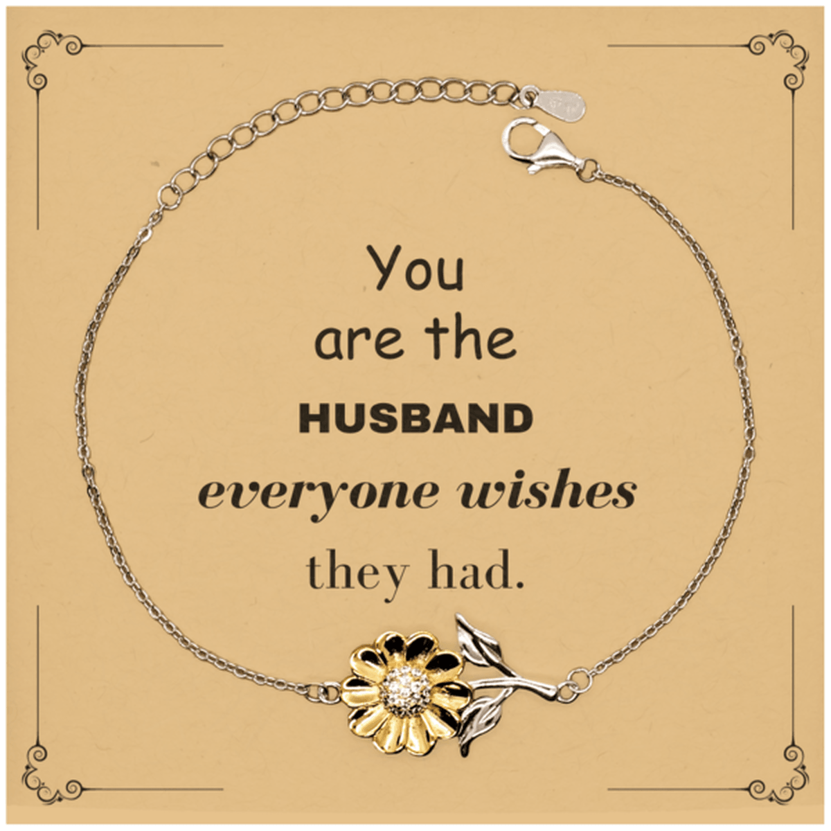 Husband Sunflower Bracelet, Everyone wishes they had, Inspirational Bracelet For Husband, Husband Gifts, Birthday Christmas Unique Gifts For Husband - Mallard Moon Gift Shop