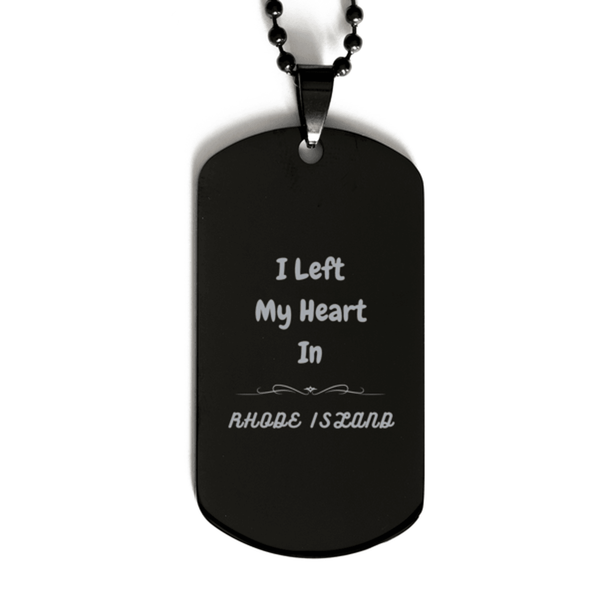 I Left My Heart In Rhode Island Gifts, Meaningful Rhode Island State for Friends, Men, Women. Black Dog Tag for Rhode Island People - Mallard Moon Gift Shop