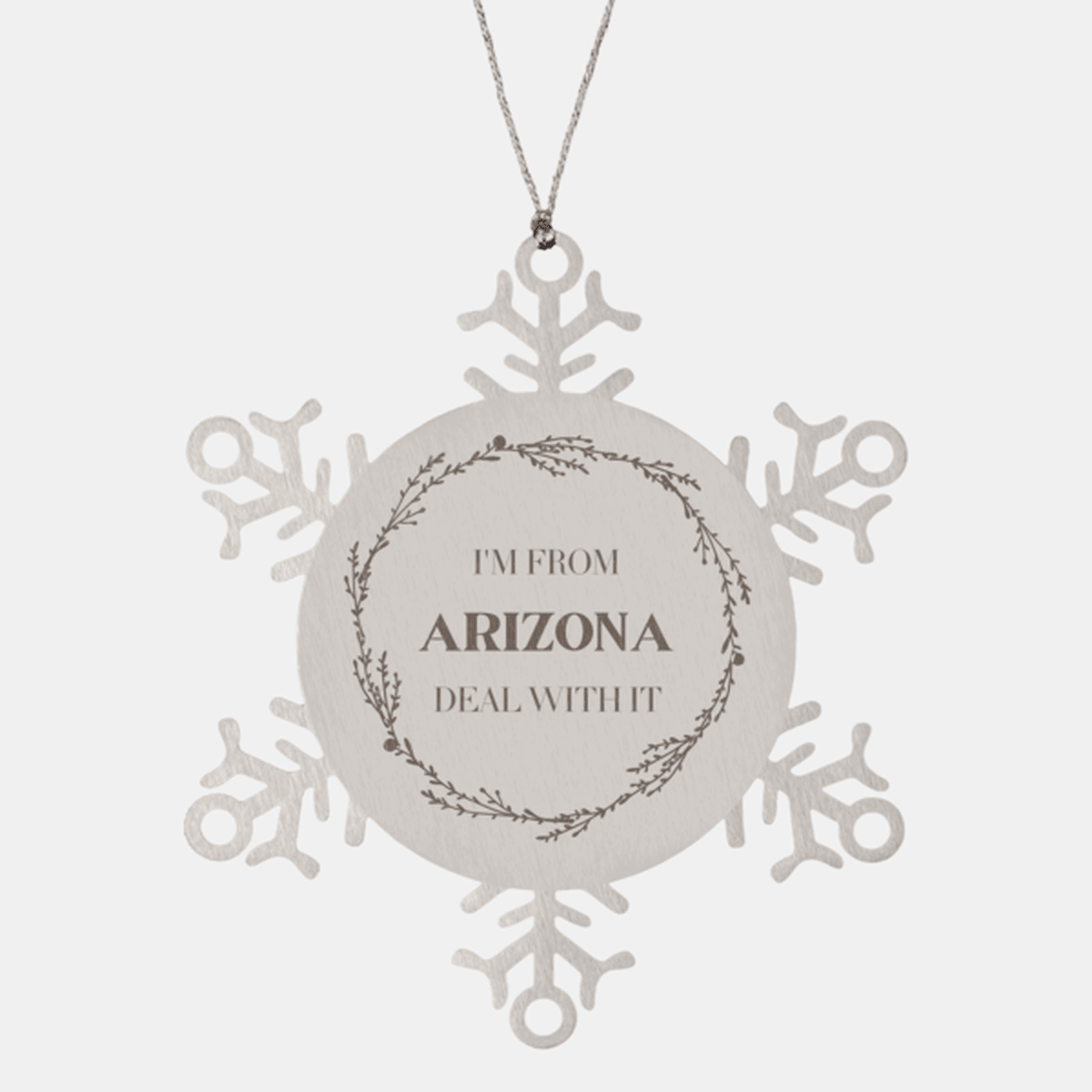 I'm from Arizona, Deal with it, Proud Arizona State Ornament Gifts, Arizona Snowflake Ornament Gift Idea, Christmas Gifts for Arizona People, Coworkers, Colleague - Mallard Moon Gift Shop