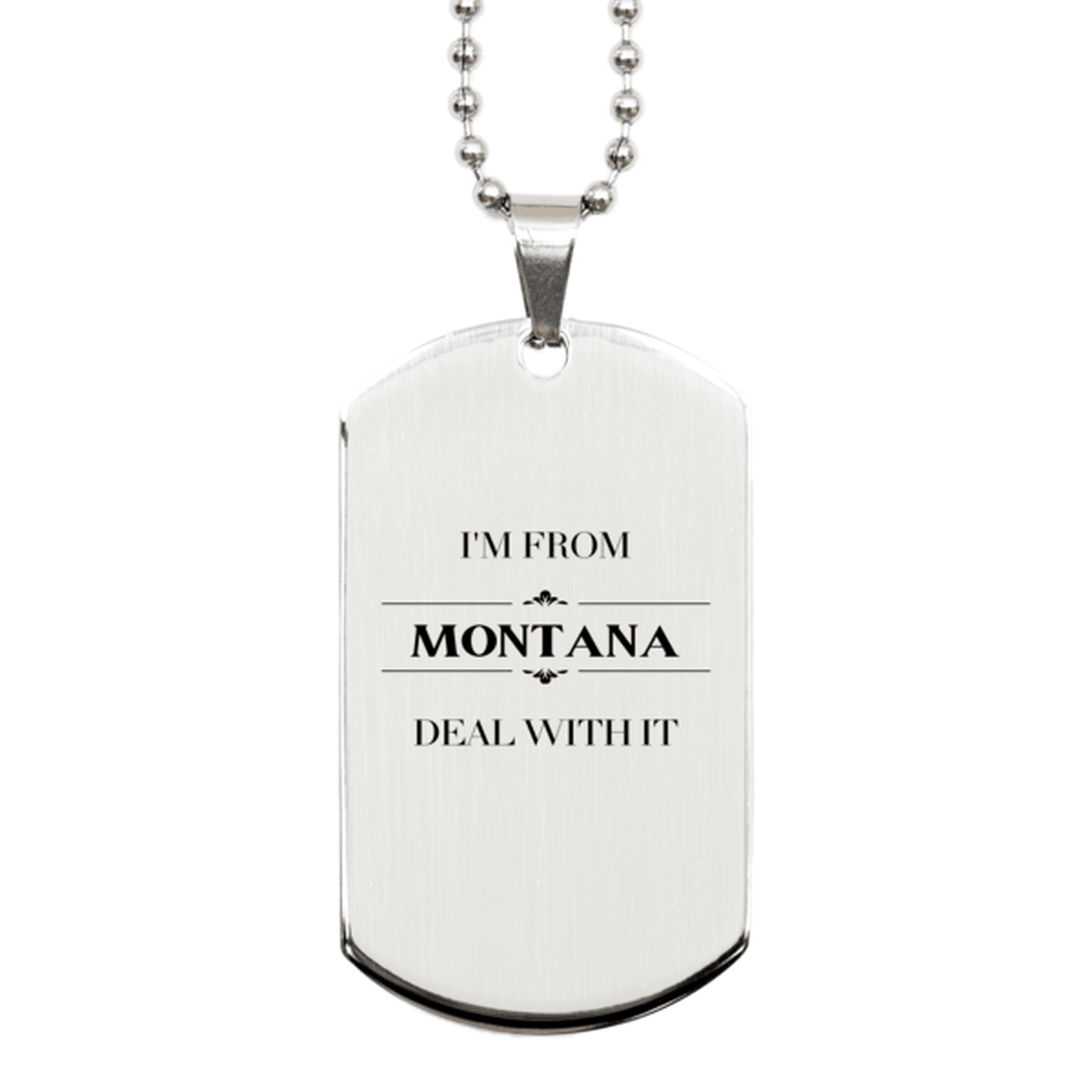 I'm from Montana, Deal with it, Proud Montana State Gifts, Montana Silver Dog Tag Gift Idea, Christmas Gifts for Montana People, Coworkers, Colleague - Mallard Moon Gift Shop