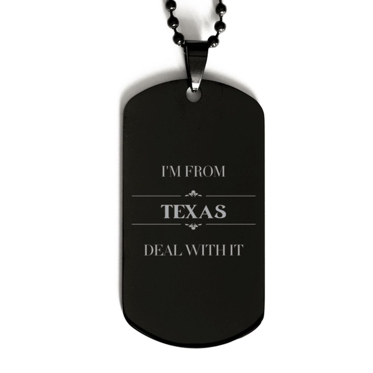 I'm from Texas, Deal with it, Proud Texas State Gifts, Texas Black Dog Tag Gift Idea, Christmas Gifts for Texas People, Coworkers, Colleague - Mallard Moon Gift Shop