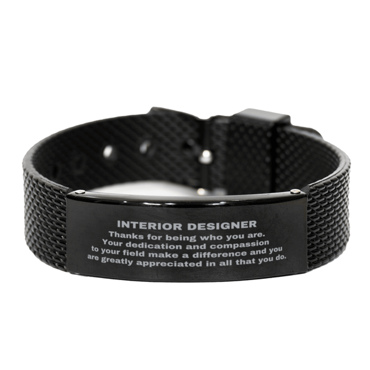 Interior Designer Black Shark Mesh Stainless Steel Engraved Bracelet - Thanks for being who you are - Birthday Christmas Jewelry Gifts Coworkers Colleague Boss - Mallard Moon Gift Shop